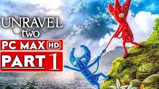 UNRAVEL 2 Gameplay Walkthrough Part 1 [1080p HD PC MAX SETTINGS] - No Commentary (Unravel Two)