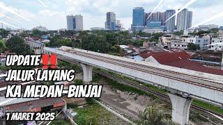 UPDATE‼️JALUR LAYANG KA MEDAN-BINJAI ǁ 1 MARET 2025