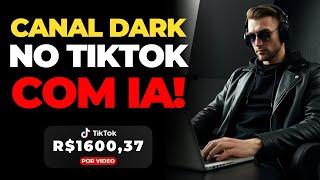 CANAL DARK TIKTOK: COMO GANHAR DINHEIRO COM TIKTOK DARK MONETIZADO COM IA!