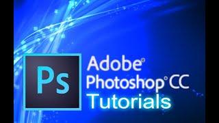 Photoshop CC - Tutorial for Beginners [COMPLETE]