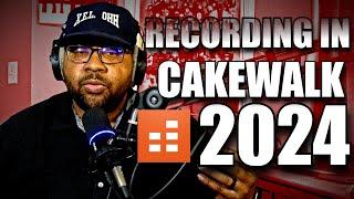 Recording In Cakewalk 2024