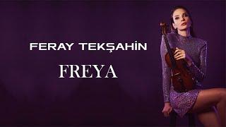 Freya - Feray Tekşahin