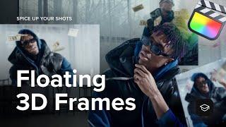 Create Floating 3D Frames in Final Cut Pro — Tutorial — MotionVFX