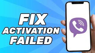 How to Fix Activation Failed on Viber (2024)