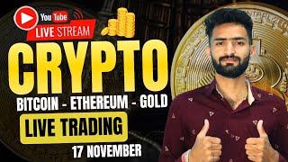 Live Crypto and forex Trading | Bitcoin Live Trading | Gold Live Trading | 17 november 2024 