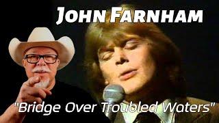 John Farnham - Bridge Over Trouble Water || REACTION