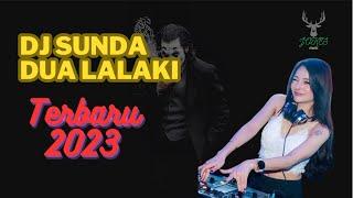 DJ SUNDA ASOY DUA LALAKI JEDAG JEDUG | TERBARU 2023 (TANPA IKLAN)