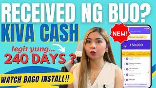 WOW!   LEGIT YUNG 240 DAYS LOAN TERM KAY KIVA CASH?  ALAMIN !