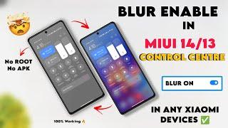 Enable Blur Effect Miui 14/13 Control Centre  MIUI 14 Control Centre remove Grey Background 