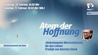 Live-Gottesdienst | Unbefangene Wertschätzung für das Leben | Pastor Karsten Stank | Atem der Hoffnu