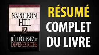 Réfléchissez et Devenez Riche: les Lois du Succès de Napoléon Hill (Résumé du Livre)