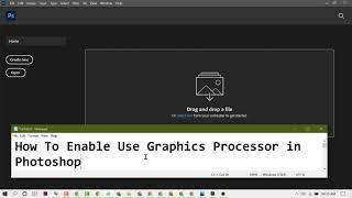 How To Enable Use Graphics Processor in Adobe Photoshop