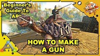 How to Get Started in ARK - A Beginners Guide - How To Make A Gun - Ark: Survival Evolved [S4E8]