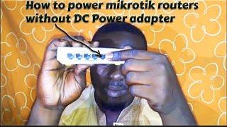 How to power on Mikrotik Router without DC power