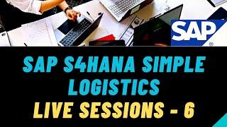 SAP S4HANA Simple Logistics Live Sessions 6 | S4 HANA Simple Logistics