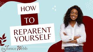 Emotional Neglect: Use These 10 Affirmations to Reparent Yourself | Dr. Jonice Webb