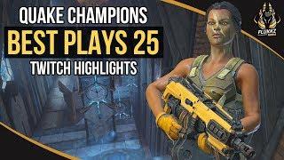 QUAKE CHAMPIONS BEST PLAYS 25 (TWITCH HIGHLIGHTS)