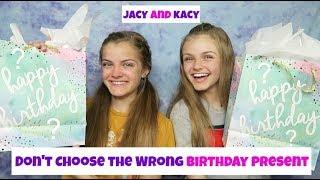 Don't Open the Wrong Birthday Present ~ Jacy and Kacy