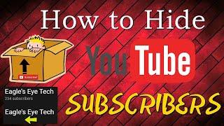 How to Hide Your YouTube Channel Subscribers (Get to Know Why Should You Hide Your Subscriber Count)