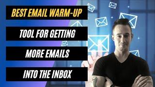  The Best Email Warm Up Tool For Getting More Emails To The Inbox