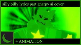 Gnarpy sings Silly Billy (Lyrics Part) (REGRETEVATOR Animation) (Gnarpy AI Cover)