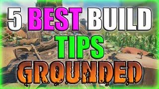 Best Tips For Building - Grounded