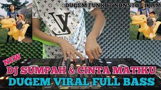 DJ SUMPAH CINTA & MATIKU X DJ HARAPAN MENJADI KENANGAN‼️DJ TERBARU KING AKENO‼️