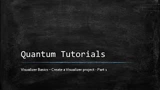 Visualizer Basics - Creating a Visualizer project - Part 1