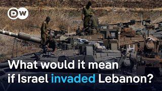 Lebanon braces for potential Israeli invasion | DW News