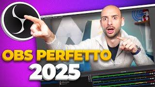 Tutorial OBS Perfetto 2025 - Migliori Scene, Plugin e Overlay per la Streaming