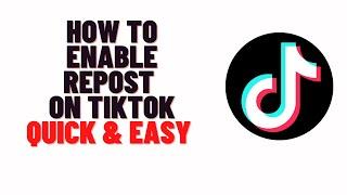 how to enable repost on tiktok,how to enable sharing on tiktok