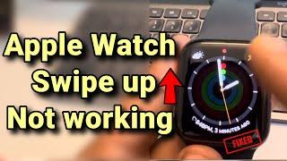 Apple Watch swipe up or swipe down not working : Fix