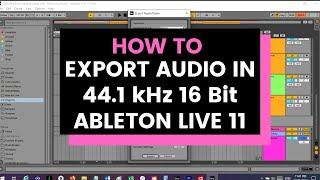 How To Export Audio File from Ableton in 44.1kHz 16bit