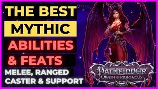 PATHFINDER: WOTR - The BEST MYTHIC Abilities & Feats! Melee, Ranged & Caster