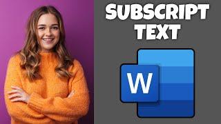 How To Add Subscript Text In Microsoft Word | Step By Step Guide - Microsoft Word Tutorial