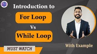 Lec-25: For Loop vs While Loop in Python | Various Loops in Python  | Python for Beginners