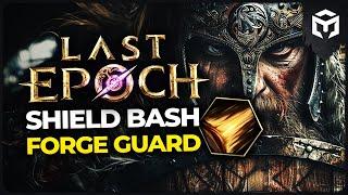 Last Epoch 1.1 - Shield Bash Forge Guard - Maxroll Build Guide by @volcavids
