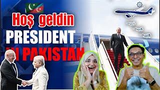 Pakistani Reaction AZ Azerbaycan Cumhurbaşkanı Pakistan'da hoş geldiniz