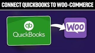 How To Connect QuickBooks To WooCommerce 2024! (Full Tutorial)