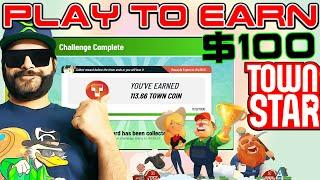 PLAY TO EARN: $100 PER DAY IN TOWN STAR ''WITH NFTS'' (GALA GAMES)