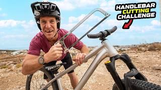 RIDICULOUS MTB HANDLEBAR CUTTING CHALLENGE - HOW SMALL CAN THEY GO?