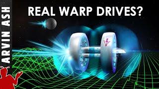 REAL Warp Drives? NEW research proposes a solution!