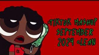 TIKTOK MASHUP SEPTEMBER 2024 (CLEAN)