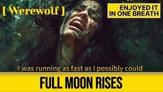 【狼人】Full Moon Rises | A Tale of Forbidden Love and Supernatural Secrets