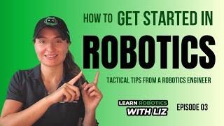 How to Start Robotics (Actionable Tips to Start Today)