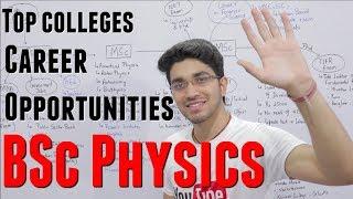 BSc Physics  | Top 10 Colleges | Career Opportunities | Courses after BSc and MSc | Everything