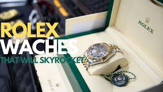 These Rolex Watches Will Skyrocket in 2025