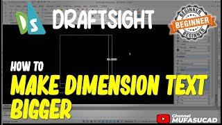 How To Make Dimension Text Bigger In Draftsight