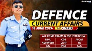 Defence Current Affairs 18 June 2024 |  For NDA CDS AFCAT SSB Interview