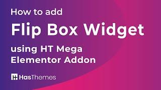 How to add Flip Box Widget using HT Mega Elementor Addon | Part 24